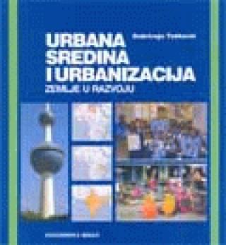 urbana sredina i urbanizacija dobrivoje tošković 