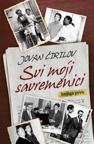 svi moji savremenici 1 jovan ćirilov 