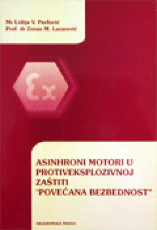 asinhroni motori u protiveksplozivnoj zaštiti povećana bezbednost lidija v pavlović zoram m lazarević 