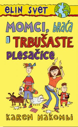 momci, braća i trbušaste plesačice elin svet 5 karen makombi 