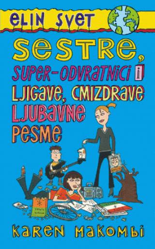 sestre, super odvratnici i ljigave, cmizdraveljubavne pesmice karen makombi 