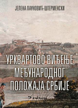 urkvartovo viđenje međunarodnog položaja srbije jelena paunović štermenski 