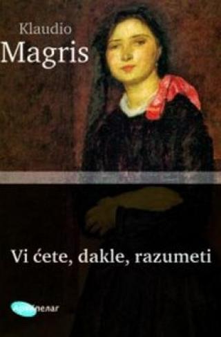 vi ćete, dakle, razumeti klaudio magris 
