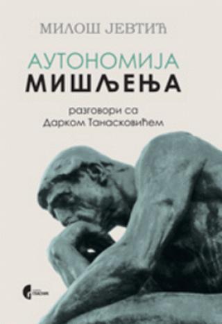 autonomija mišljenja miloš jevtić darko tanasković 