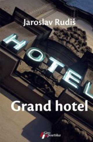grand hotel jaroslav rudiš 