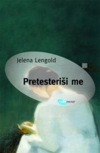 pretesteriši me jelena lengold 