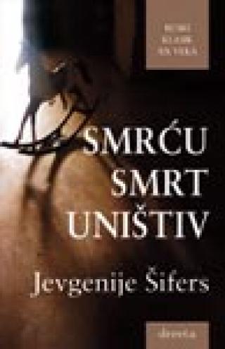 smrću smrt uništiv jevgenije šifers 