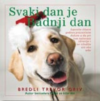 svaki dan je badnji dan bredli trevor griv 