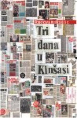 tri dana u kinšasi radovan nastić 