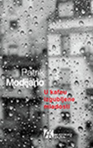 u kafeu izgubljene mladosti patrik modijano 