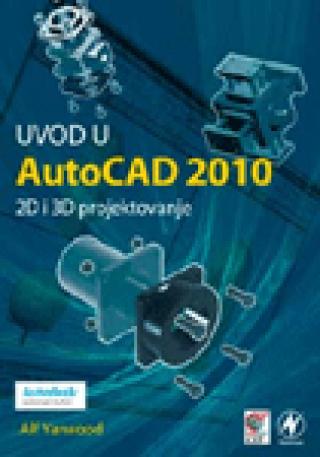 uvod u autocad 2010 2d i 3d projektovanje alf jarvud 