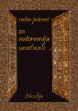 za autonomiju umetnosti sreten petrović 