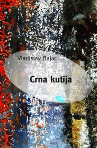 crna kutija utopija o naknadnoj stvarnosti vladislav bajac 
