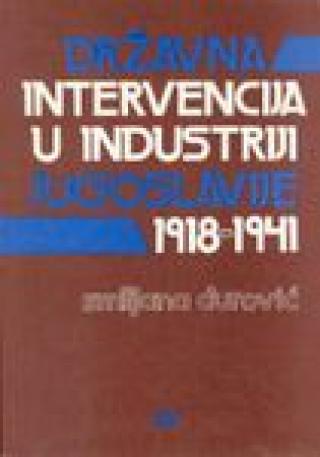 državna intervencija u industriji jugoslavije 1918 1941 smiljana đurović 