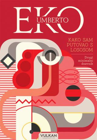 kako sam putovao s lososom umberto eko 