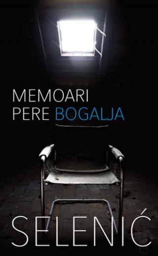 memoari pere bogalja slobodan selenić 