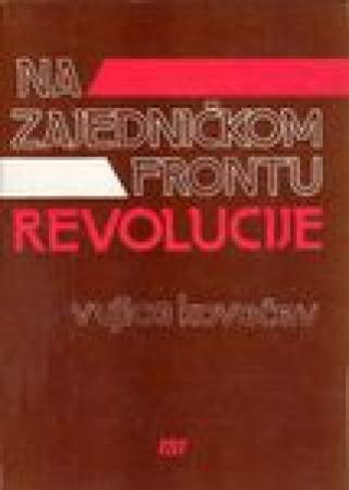 na zajedničkom frontu revolucije vujica kovačev 