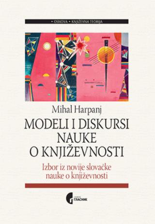 modeli i diskursi nauke o književnosti mihal harpanj 