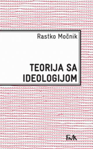 teorija sa ideologijom rastko močnik 