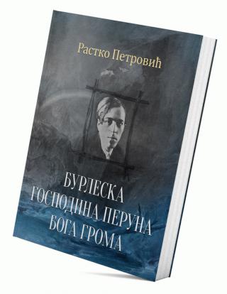 burleska gospodina peruna boga groma rastko petrović 