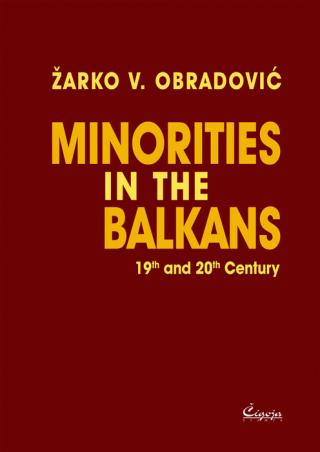 minorities in the balkans 19th and 20th century žarko v obradović 