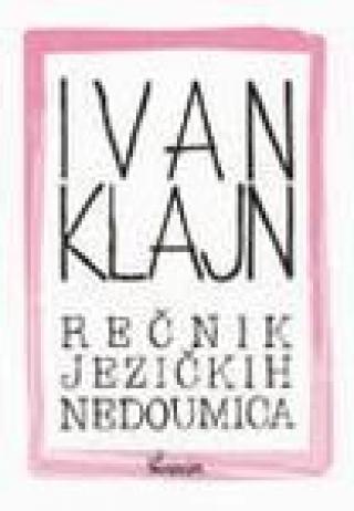 rečnik jezičkih nedoumica ivan klajn 