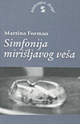 simfonija mirišljavog veša martina forman 