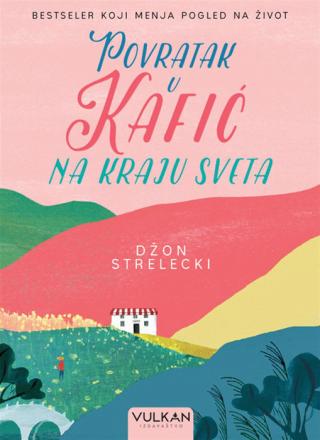 povratak u kafić na kraju sveta džon strelecki 