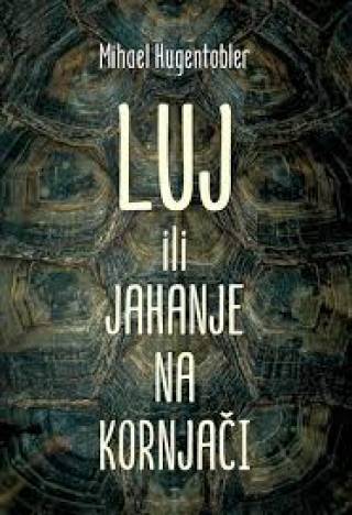 luj ili jahanje na kornjači mihael hugentobler 