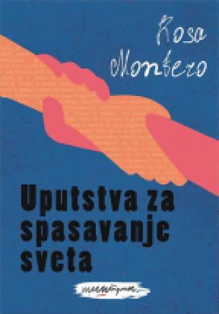 uputstva za spasavanje sveta rosa montero 