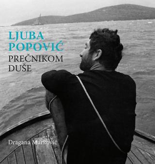 ljuba popović prečnikom duše dragana marković 
