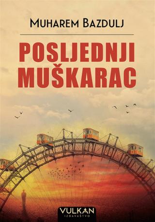 posljednji muškarac muharem bazdulj 