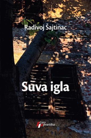 suva igla iskazi nakon uboda radivoj šajtinac 