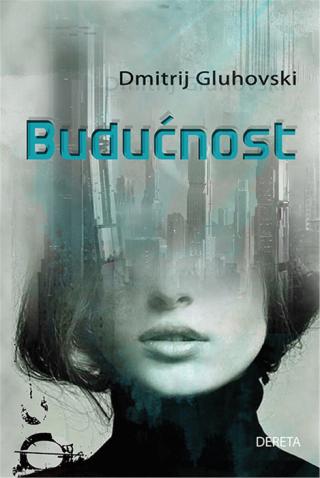 budućnost dimitrij gluhovski 