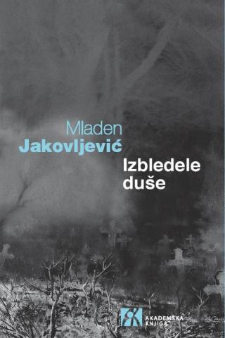 izbledele duše mladen jakovljević 