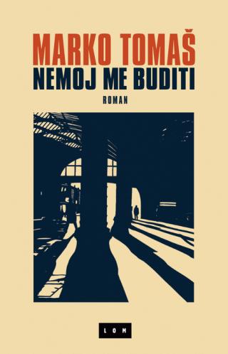 nemoj me buditi roman marko tomaš 