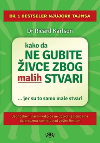 nemojte da gubite živce zbog malih stvari ričard karlson 