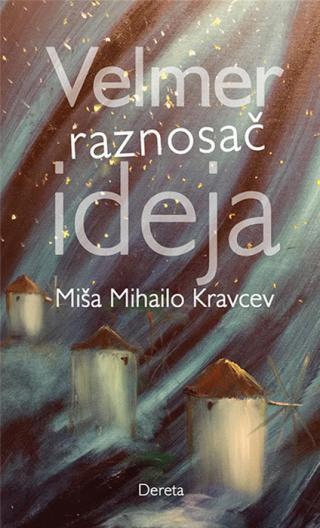velmer, raznosač ideja mihajlo miša kravcev 