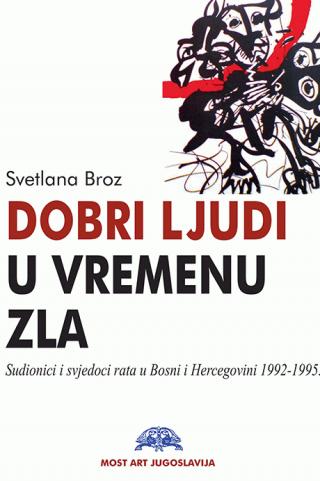 dobri ljudi u vremenu zla svetlana broz 