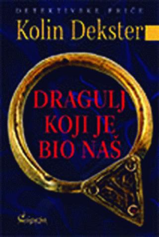 dragulj, koji je bio naš kolin dekster 