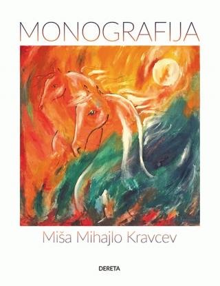 miša mihajlo kravcev monografija mihajlo miša kravcev 