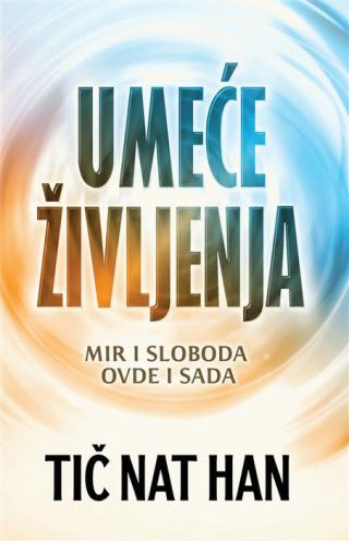 umeće življenja tič nat han 