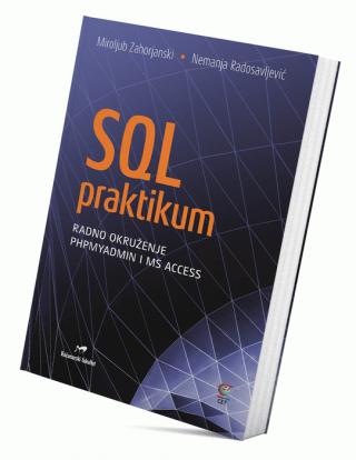 sql praktikum radno okruženje phpmyadmin i ms access miroljub zahorjanski nemanja radosavljević 
