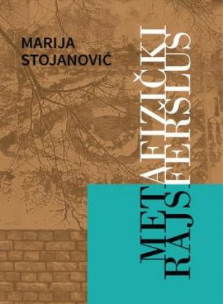 metafizički rajsferšlus marija stojanović 