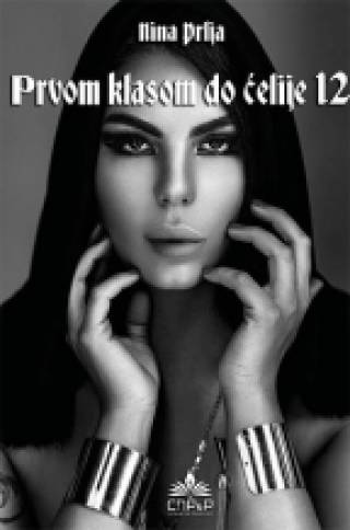 prvom klasom do ćelije 12 nina prlja 