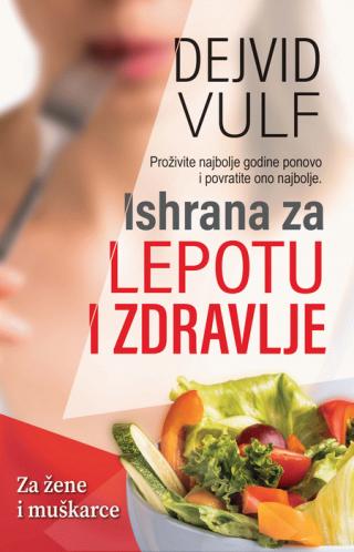 ishrana za lepotu i zdravlje dejvid vulf 