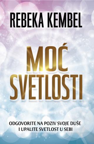 moć svetlosti rebeka kembel 