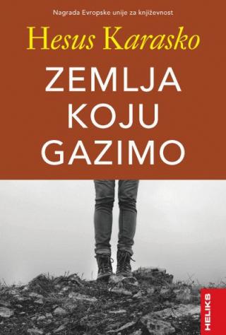 zemlja koju gazimo hesus karasko 