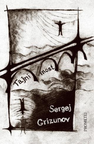 tajni most sergej grizunov 