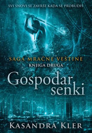 gospodar senki saga mračne veštine knj 2 kasandra kler 